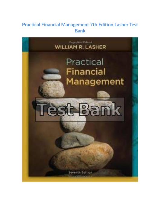 Practical Financial Management 7th Edition Lasher Test Bank