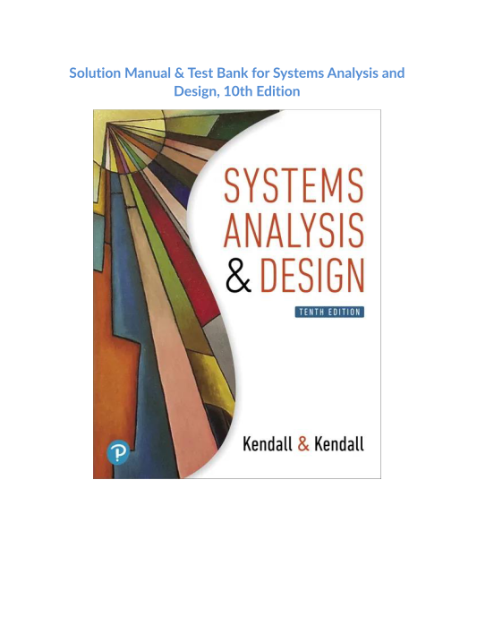 Solution Manual & Test Bank for Systems Analysis and Design, 10th Edition