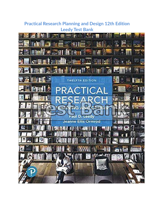 Practical Research Planning and Design 12th Edition Leedy Test Bank