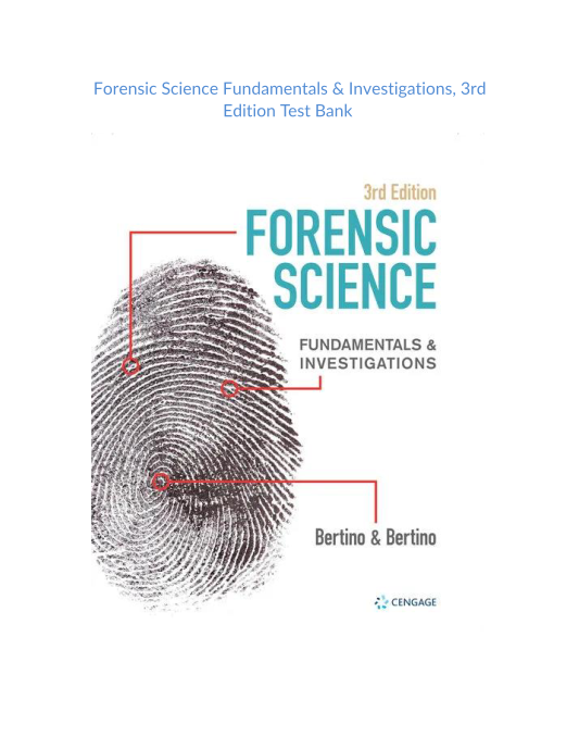 Test Bank and Solution Manual for Forensic Science Fundamentals & Investigations 3rd Edition 