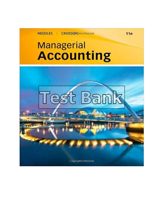 Managerial Accounting 9th Edition Crosson Test Bank