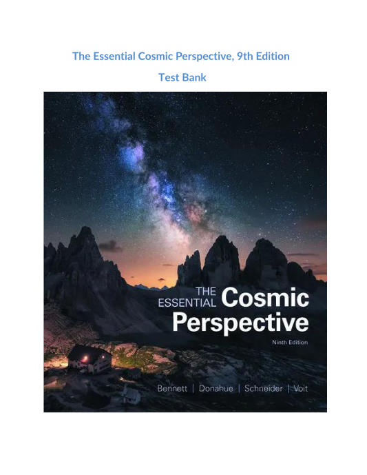 The Essential Cosmic Perspective, 9th Edition Test Bank