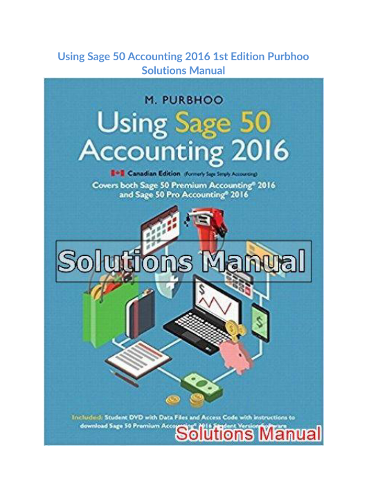 Using Sage 50 Accounting 2016 1st Edition Purbhoo Solutions Manual