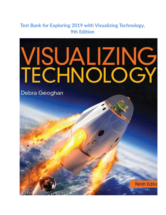 Test Bank for Exploring 2019 with Visualizing Technology, 9th Edition