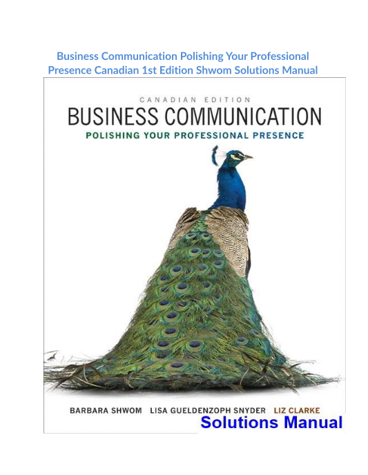 Business Communication Polishing Your Professional Presence Canadian 1st Edition Shwom Solutions Manual