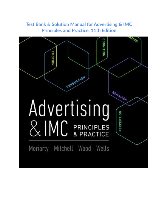 Test Bank & Solution Manual for Advertising & IMC Principles and Practice, 11th Edition