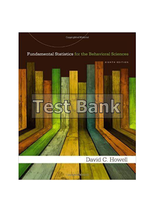 Fundamental Statistics for the Behavioral Sciences 8th Edition Howell Test Bank