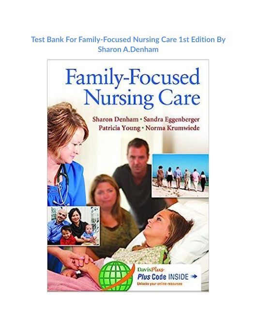 Test Bank For Family-Focused Nursing Care 1st Edition