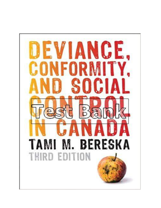 Deviance Conformity and Social Control in Canada 3rd Edition Bereska Test Bank