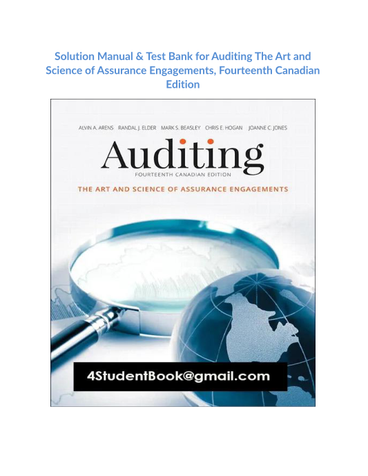 Solution Manual & Test Bank for Auditing The Art and Science of Assurance Engagements, Fourteenth Canadian Edition