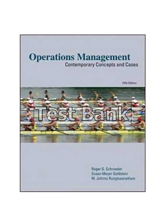 Operations Management Contemporary Concepts and Cases 5th Edition Schroeder Test Bank