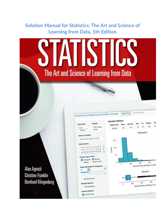 Solution Manual for Statistics The Art and Science of Learning from Data, 5th Edition