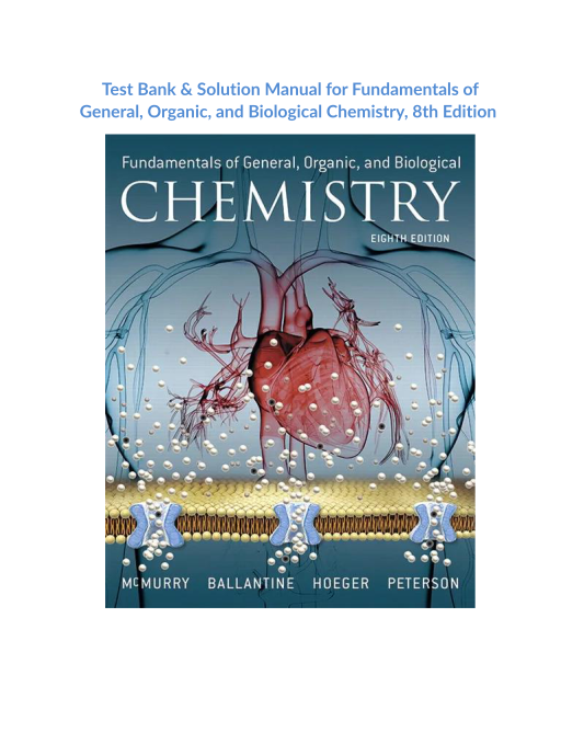 Test Bank & Solution Manual for Fundamentals of General, Organic, and Biological Chemistry, 8th Edition 