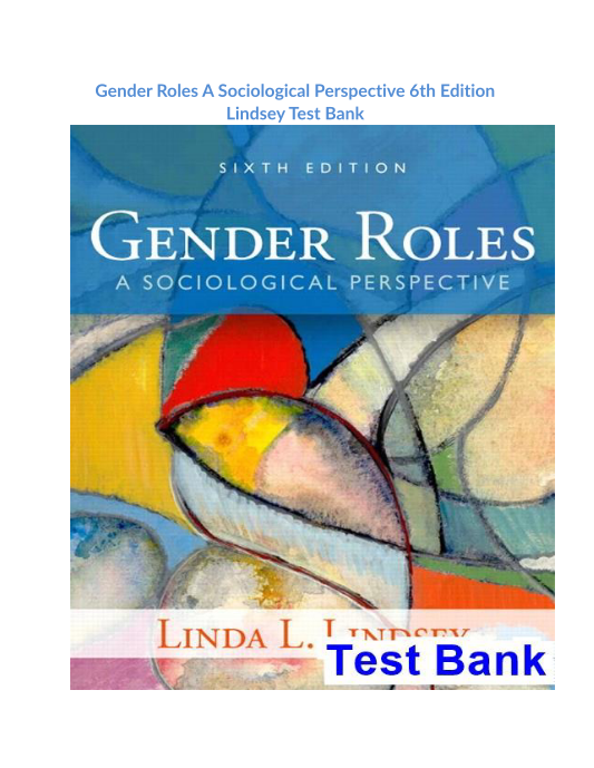 Gender Roles A Sociological Perspective 6th Edition Lindsey Test Bank