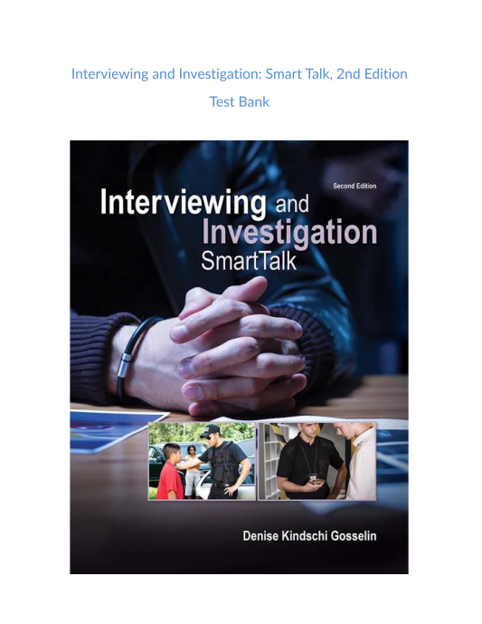 Test Bank and Solution Manual for Interviewing and Investigation SmartTalk 2nd Edition