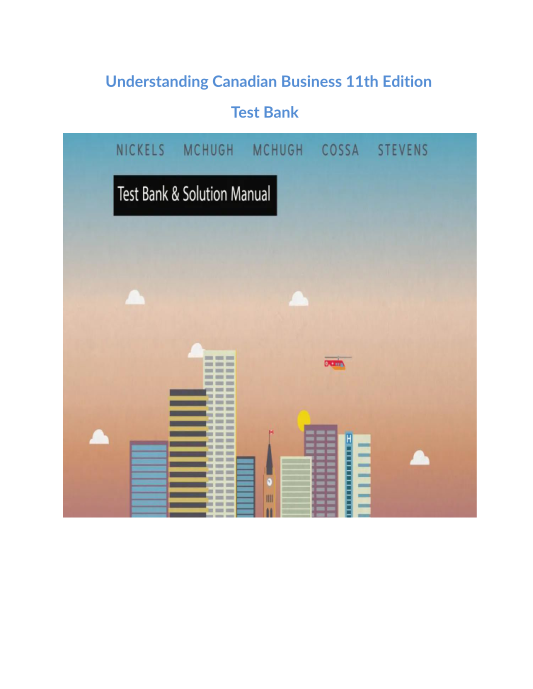 Understanding Canadian Business 11th Edition Test Bank