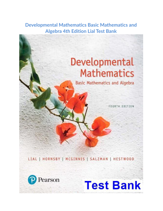 Developmental Mathematics Basic Mathematics and Algebra 4th Edition Lial Test Bank