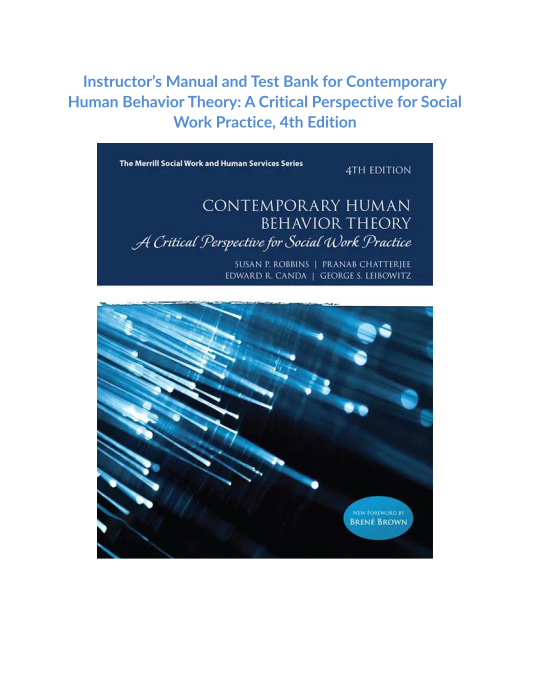 Test Bank for Contemporary Human Behavior Theory A Critical Perspective for Social Work Practice, 4th Edition