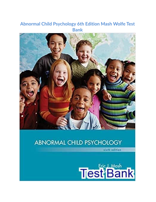 Abnormal Child Psychology 6th Edition Mash Wolfe Test Bank