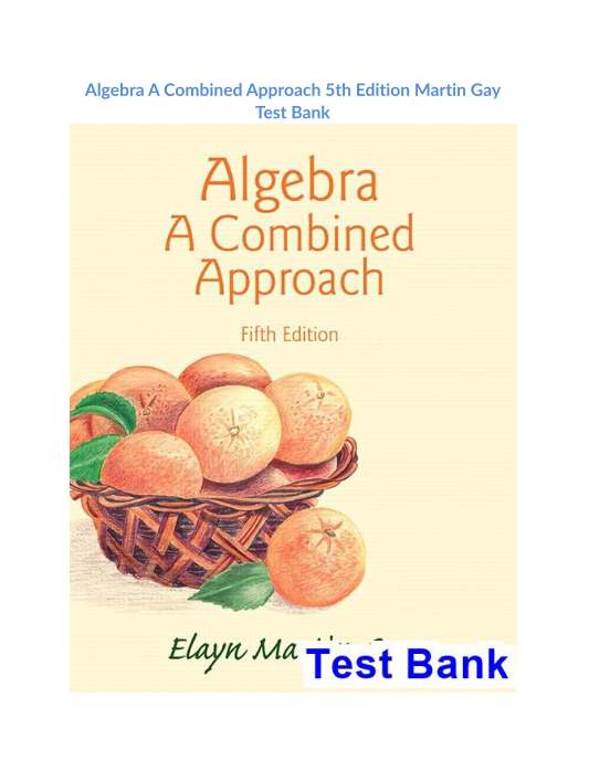 Algebra A Combined Approach 5th Edition Martin Gay Test Bank