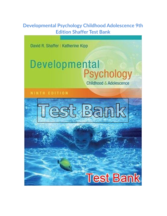 Developmental Psychology Childhood Adolescence 9th Edition Shaffer Test Bank