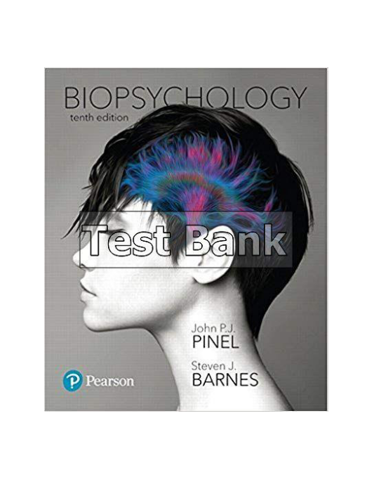 Biopsychology 10th Edition Pinel Test Bank