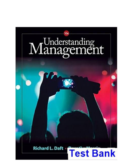 Understanding Management 10th Edition Daft Test Bank