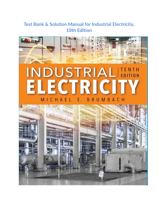 Test Bank & Solution Manual for Industrial Electricity, 10th Edition