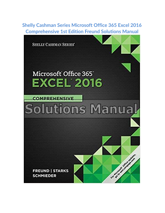 Shelly Cashman Series Microsoft Office 365 Excel 2016 Comprehensive 1st Edition Freund Solutions Manual