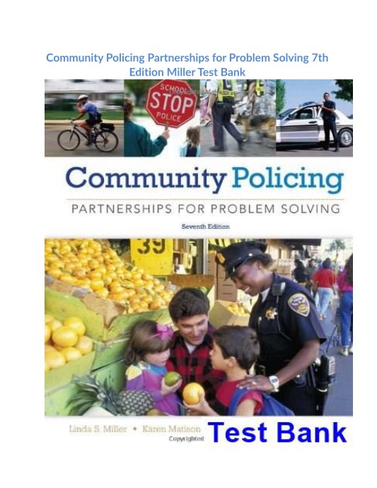 Community Policing Partnerships for Problem Solving 7th Edition Miller Test Bank