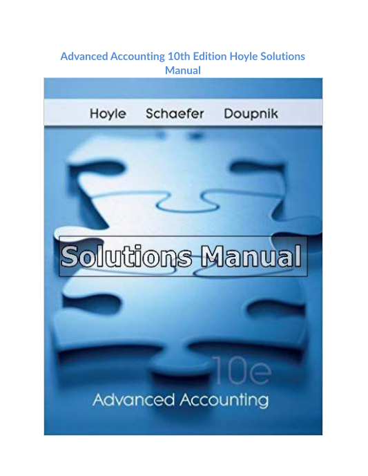 Advanced Accounting 10th Edition Hoyle Solutions Manual