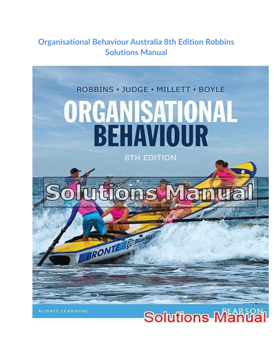 Organisational Behaviour Australia 8th Edition Robbins Solutions Manual