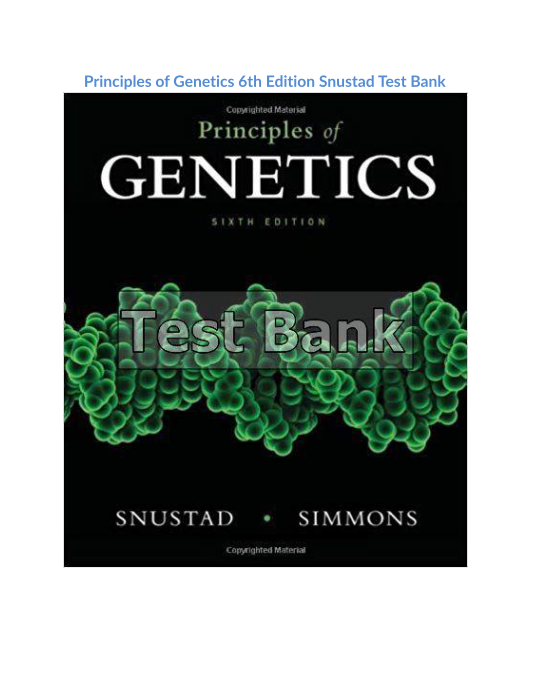 Principles of Genetics 6th Edition Snustad Test Bank