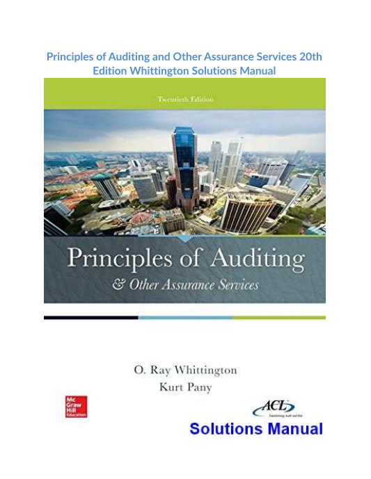 Principles of Auditing and Other Assurance Services 20th Edition Whittington Solutions Manual