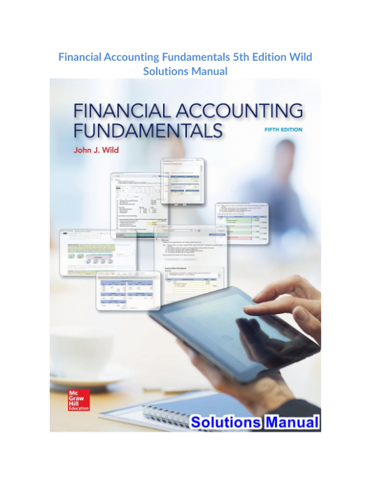 Financial Accounting Fundamentals 5th Edition Wild Solutions Manual