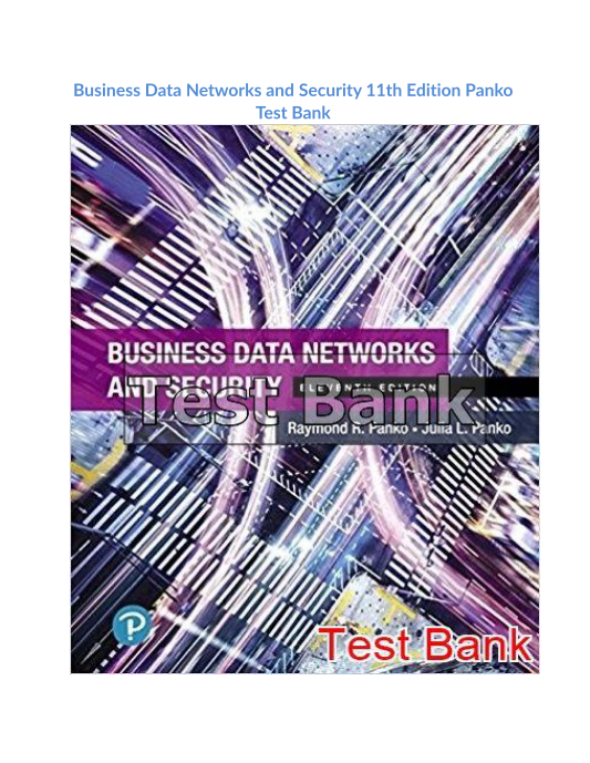 Business Data Networks and Security 11th Edition Panko Test Bank