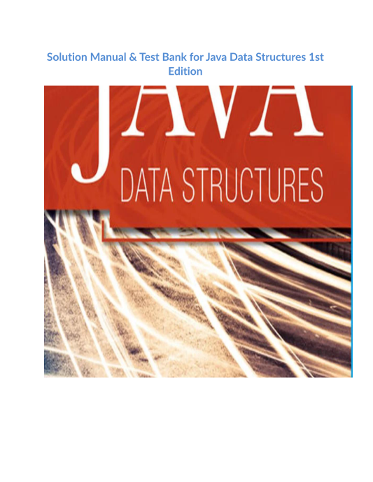 Solution Manual & Test Bank for Java Data Structures 1st Edition