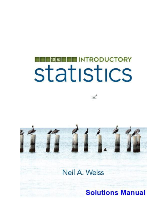 Introductory Statistics 10th Edition Weiss Solutions Manual