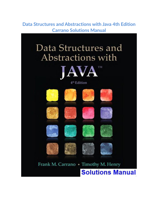 Data Structures and Abstractions with Java 4th Edition Carrano Solutions Manual