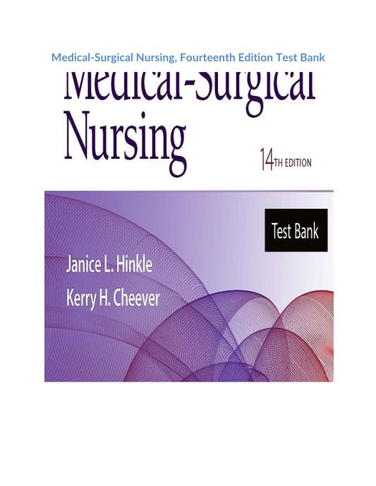 Medical-Surgical Nursing, Fourteenth Edition Test Bank