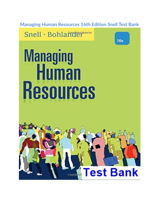 Managing Human Resources 16th Edition Snell Test Bank