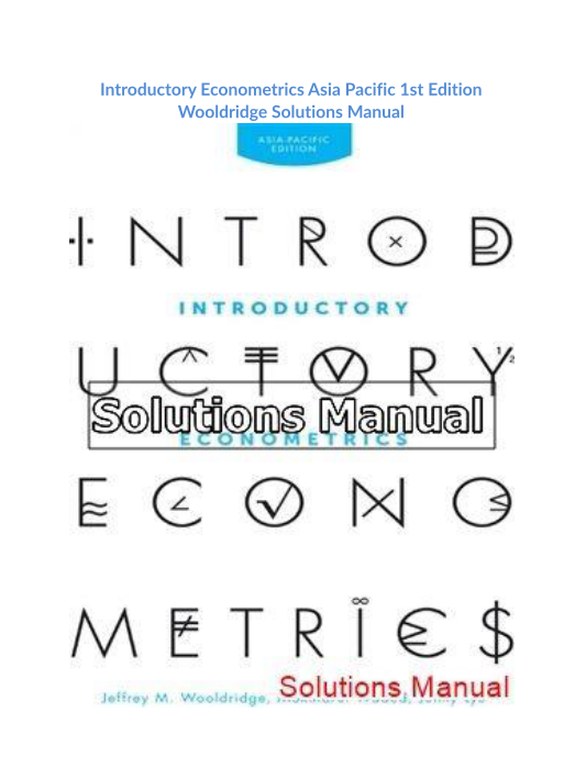 Introductory Econometrics Asia Pacific 1st Edition Wooldridge Solutions Manual