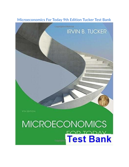 Microeconomics For Today 9th Edition Tucker Test Bank