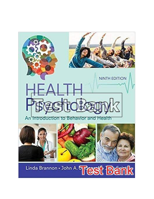 Health Psychology An Introduction to Behavior and Health 9th Edition Brannon Test Bank