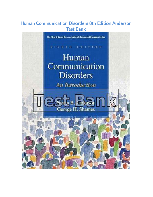 Human Communication Disorders 8th Edition Anderson Test Bank