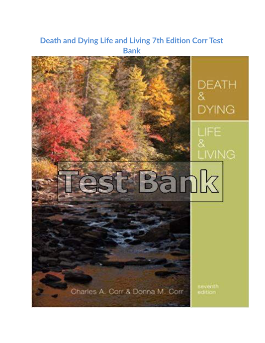 Death and Dying Life and Living 7th Edition Corr Test Bank