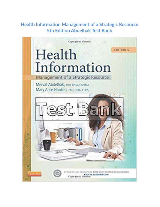 Health Information Management of a Strategic Resource 5th Edition Abdelhak Test Bank