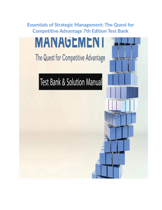 Essentials of Strategic Management The Quest for Competitive Advantage 7th Edition Test Bank