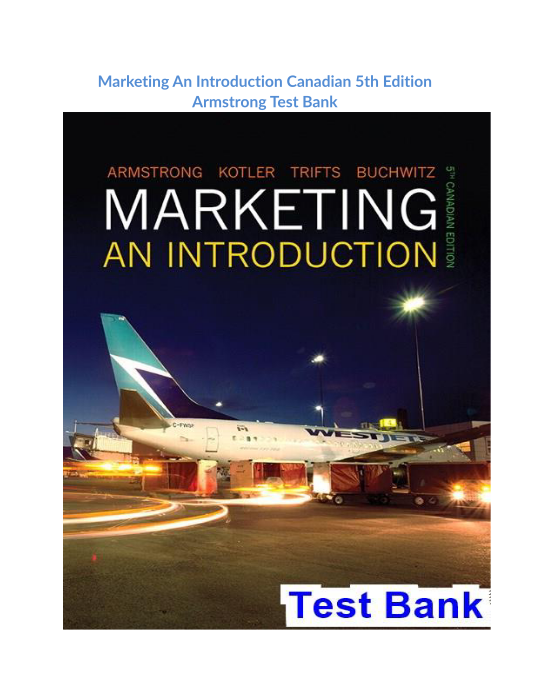 Marketing An Introduction Canadian 5th Edition Armstrong Test Bank