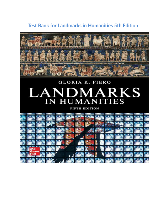 Test Bank for Landmarks in Humanities 5th Edition